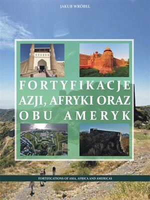 cover image of Fortyfikacje Azji, Afryki oraz obu Ameryk